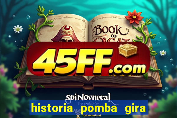 historia pomba gira maria padilha das almas